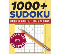 Sudoku Puzzles for Adults: Medium to Hard Puzzles With More Than 1000 Sudoku With Solutions