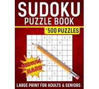 Sudoku Puzzles for Adults: More Than 500 Puzzles & Solutions, Easy to Hard for Puzzle Lovers