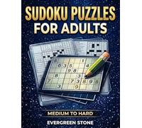 Sudoku Puzzles For Adults: Quiet Mind, Sharp Focus: Medium to Hard Brain Games for Adults and Seniors