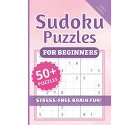 Sudoku Puzzles for Beginners, Easy Levels, Stress-Free Brain Fun!: Sudoku Puzzles for Beginners | Help Calm the Mind, Relax, and Focus | 6x9inches, ... Holidays, and Relaxation | Solutions Included