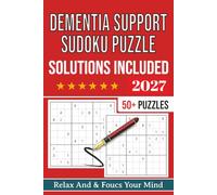 Sudoku Puzzles For Dementia Support: | Help Calm the Mind, Relax, and Focus | 6x9 Inches, 112 Pages | 50+ Puzzles | Solutions Included