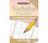 Sudoku Puzzles for Dementia Support: Sudoku for Memory Support | Help Maintain Focus, Reduce Restlessness, and Encourage Calm Thinking | 6×9 Inches, 110 Pages | 50+ Puzzles | Solutions Included