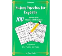 Sudoku Puzzles for Experts: Extremely Challenging Sudoku Puzzles with Advanced Strategies for Expert Solvers and Puzzle Enthusiasts (Sudoku ... Master Techniques for Beginners to Experts)
