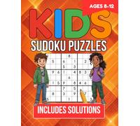 Sudoku Puzzles for Kids Ages 8-12 - Brain Games and Brain Teasers for Kids: 200 Sudoku Puzzles - Easy & Medium - 4 Puzzles Per Page - All Solutions Included