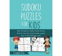 Sudoku Puzzles For Kids: Best Introductory Sudoku Puzzles Activity Book For Kids; 4x4 and 6x6 Sudoku Puzzles Easy to Hard Difficulty Levels