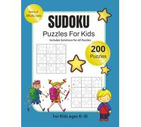 Sudoku Puzzles For Kids: Kid-Friendly for Ages 6-10, Screen Free Entertainment, Easy Levels With Increasing Difficulty, 4x4 6x6. 9x9 Grids, Beginner Learning
