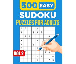 Sudoku puzzles for senior easy - Volume 2 : 500 Relaxing Puzzles: Large Print, Beginner-Friendly Sudoku to Keep Your Mind Sharp