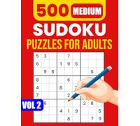 Sudoku puzzles for senior Medium - Volume 2: 500 More Relaxing Puzzles: Large Print, Beginner-Friendly Sudoku to Keep Your Mind Sharp & Engaged