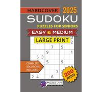 Sudoku Puzzles for Seniors: Large Print | 200 Puzzles | Easy to Medium Level | Hardcover | With Solutions | 6x9 Inches
