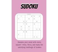 sudoku puzzles: Sharpen your mind with every square-relax, focus, and enjoy the satisfying challenge of Sudoku