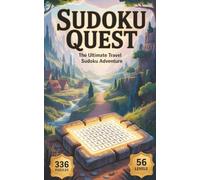 Sudoku Quest: The Ultimate Travel Sudoku Adventure: Easy Travel Sudoku Puzzles for Adults - 336 Fun Puzzles Across 56 Levels in 14 Fantasy-Themed Chapters