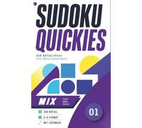 SUDOKU QUICKIES - MIX: 360 Sudoku-Rätsel von leicht bis schwer im handlichen Taschenformat mit Lösungen