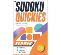 SUDOKU QUICKIES - SCHWER: 300 Sudoku-Rätsel für zwischendurch Handliches Taschenformat mit Lösungen