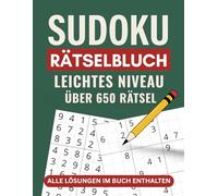 Sudoku-Rätselbuch: Einfaches Niveau | Über 650 Großdruck-Rätsel | 8,5×11 Zoll Format | Lösungen im Buch enthalten | Sanftes Gehirntraining für alle Altersgruppen (Die Ultimative Sudoku-Reihe)
