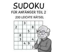 Sudoku Rätselbuch Teil 2: Mit 200 spannenden Sudoku-Rätsel, Geschenkidee für Kinder, Jugendliche & Erwachsene, Rätselspaß Garantiert!