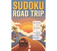 Sudoku Road Trip Puzzle Book: Sudoku Puzzle for Road Trip | Fun Sudoku Travel Puzzle Book for Long Car Rides & Vacations | 6x9 Inches, 120 Pages | 60 Puzzles | Solutions Included