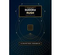 Sudoku Rush: 100 Large Print Puzzles for Adults - Easy, Medium and Hard Logic Puzzles with Solutions, Game Tracker & Brain Tips