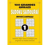 Sudoku Samouraï 1 - Moyen à Difficile: 100 grandes grilles pour adultes, grand format à gros caractères avec solutions, règles et stratégies, ... pour stimuler logique et concentration