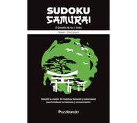 Sudoku Samurái: El desafío de los cinco soles: 50 Sudokus tipo Samurái | Nivel Discípulo | Formato 6x9 | Soluciones incluidas | Editorial Puzzleando (Desafíos de Sudoku - Puzzleando)