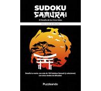 Sudoku Samurai: El desafío de los cinco soles: Más de 100 Sudokus tipo Samurái | 5 niveles progresivos de Fácil a Maestro Samurái | Formato 6x9 | ... Puzzleando (Desafíos de Sudoku - Puzzleando)