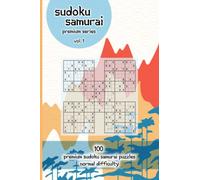 Sudoku Samurai: Premium Series. Vol. 1: A collection of 100 premium Sudoku Samurai puzzles for adults with solutions. Normal difficulty. Vol. 1
