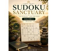 Sudoku Sanctuary: 120 Large Print Puzzles - Easy, Medium & Hard Sudoku Book for Adults and Seniors (Volume 3)