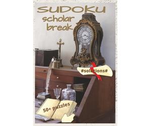 Sudoku Scholar Break: 6x9 inch size | 50+ puzzles | Solutions Included | Classic Number Puzzle | Easy-to-Read Sudoku Grid | Travel puzzle book | Gift Idea