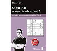 SUDOKU - schwer bis sehr schwer 2: Noch mehr schöne Rätsel für Genießer und Kenner