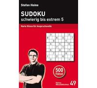 Sudoku - schwierig bis extrem 5: Harte Nüsse für Anspruchsvolle