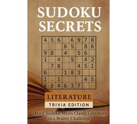 Sudoku Secrets: Literature Trivia Edition: Hard Sudoku Puzzles with a Literary Twist for Book Lovers (Sudoku Secrets Series)