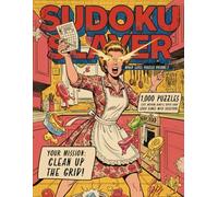 Sudoku Slayer Mixed Level Puzzles Volume 2: 1,000 Puzzles: Easy, Medium, Hard, and Super-Hard Logic Games with Solutions (Sudoku Slayer 1000 Mixed Level Sudoku Puzzles)