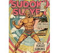 Sudoku Slayer Mixed Level Puzzles Volume 8: 1,000 Puzzles: Easy, Medium, Hard, and Super-Hard Logic Games with Solutions (Sudoku Slayer 1000 Mixed Level Sudoku Puzzles)