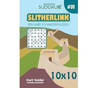 Sudoku Slitherlink - 200 Hard to Master Puzzles 10x10 (Volume 31)