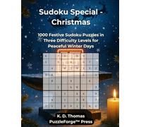 Sudoku Special - Christmas: 1000 Festive Sudoku Puzzles in Three Difficulty Levels for Peaceful Winter Days (Sudoku Special - The Premium Editions by PuzzleForge™ Press)