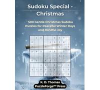 Sudoku Special - Christmas: 500 Gentle Christmas Sudoku Puzzles for Peaceful Winter Days and Mindful Joy (Sudoku Special - The Premium Editions by PuzzleForge™ Press)