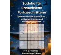 Sudoku Special - Weihnachten: 500 Winterliche Sudokus für achtsame Stunden und friedvolle Gedanken (Sudoku Special - Die Premium-Editionen von PuzzleForge™ Press)