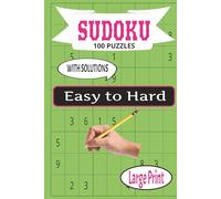 SUDOKU: Sudoku puzzles enhances logical thinking and problem-solving skills | 100 Puzzles | Complete solutions included | Sudoku makes you very clever!