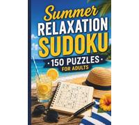 Sudoku: Summer Relaxation: Thoughtful Puzzle Challenge Book for Adult Solvers