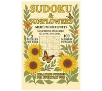 Sudoku & Sunflowers: Medium Difficulty, Relaxing Puzzles for Everyday Fun. | 100 puzzles, 2 per page | Puzzles for all ages. Great gift for everyday, vacations, holidays and free time.