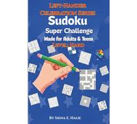 Sudoku Super Challenge: Left-Hander Celebration Series Level: Hard. Made for Adults and Teens