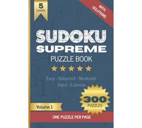 Sudoku Supreme Puzzle Book, Volume 1: Boost brain power with 300 large grid Sudoku puzzles, one per page, Five difficulty levels (Easy to Hard), ... attention (Sudoku Supreme Puzzle Book Series)