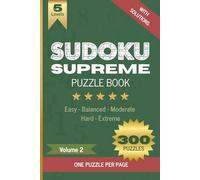 Sudoku Supreme Puzzle Book, Volume 2: Boost brain power with 300 large grid Sudoku puzzles, one per page, Five difficulty levels (Easy to Hard), ... attention (Sudoku Supreme Puzzle Book Series)
