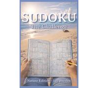 Sudoku The Challenge: Nature Edition | 150 Intermediate Puzzles with Solutions (The Sudoku Journey (Nature Edition))
