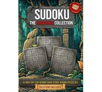 Sudoku: The Hardcore Collection (2nd Edition): An Expert Level Collection of Hard and Very Hard Sudoku Puzzles | Specifically Designed for Advanced ... | Full Solutions Included | Great Gift Idea.