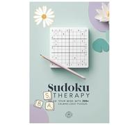 Sudoku Therapy: A Relaxing Puzzle Book to Relieve Stress, Boost Focus, and Find Mental Clarity | 6 x9 in | 122 pages