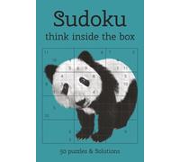 Sudoku: Think Inside the Box. Puzzle Book. Contains 50 Puzzles and includes Solutions. 6x9inch, 100 pages.
