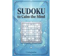 Sudoku to Calm the Mind: Sudoku to Calm the Mind: Sudoku Puzzles for Anxiety, Mindful, ADHD, Relax and Focus | hours of fun and relaxation | 6x9 ... Medium, Hard Puzzles | Solutions included