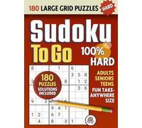 Sudoku to Go - 100% Hard: 180 Large Grid Puzzles - Fun Take-Anywhere Size
