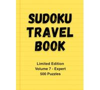 Sudoku Travel Book: Volume 7 - Expert Limited Edition