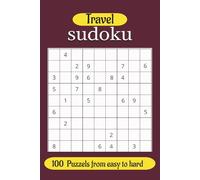 Sudoku, Travel for Adults: 100 Puzzels from easy to hard (Travel Sudoku Puzzles)